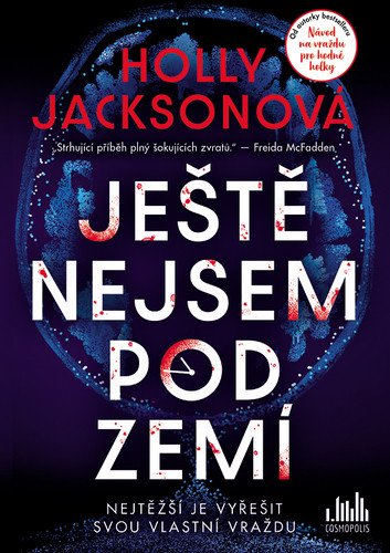Ještě nejsem pod zemí – Jacksonová Holly