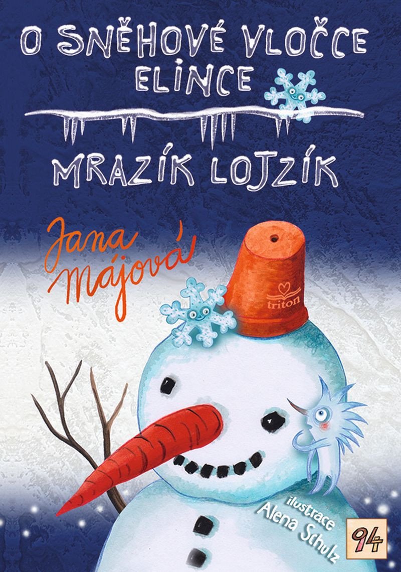 O sněhové vločce Elince Mrazík Lojzík – Májová Jana