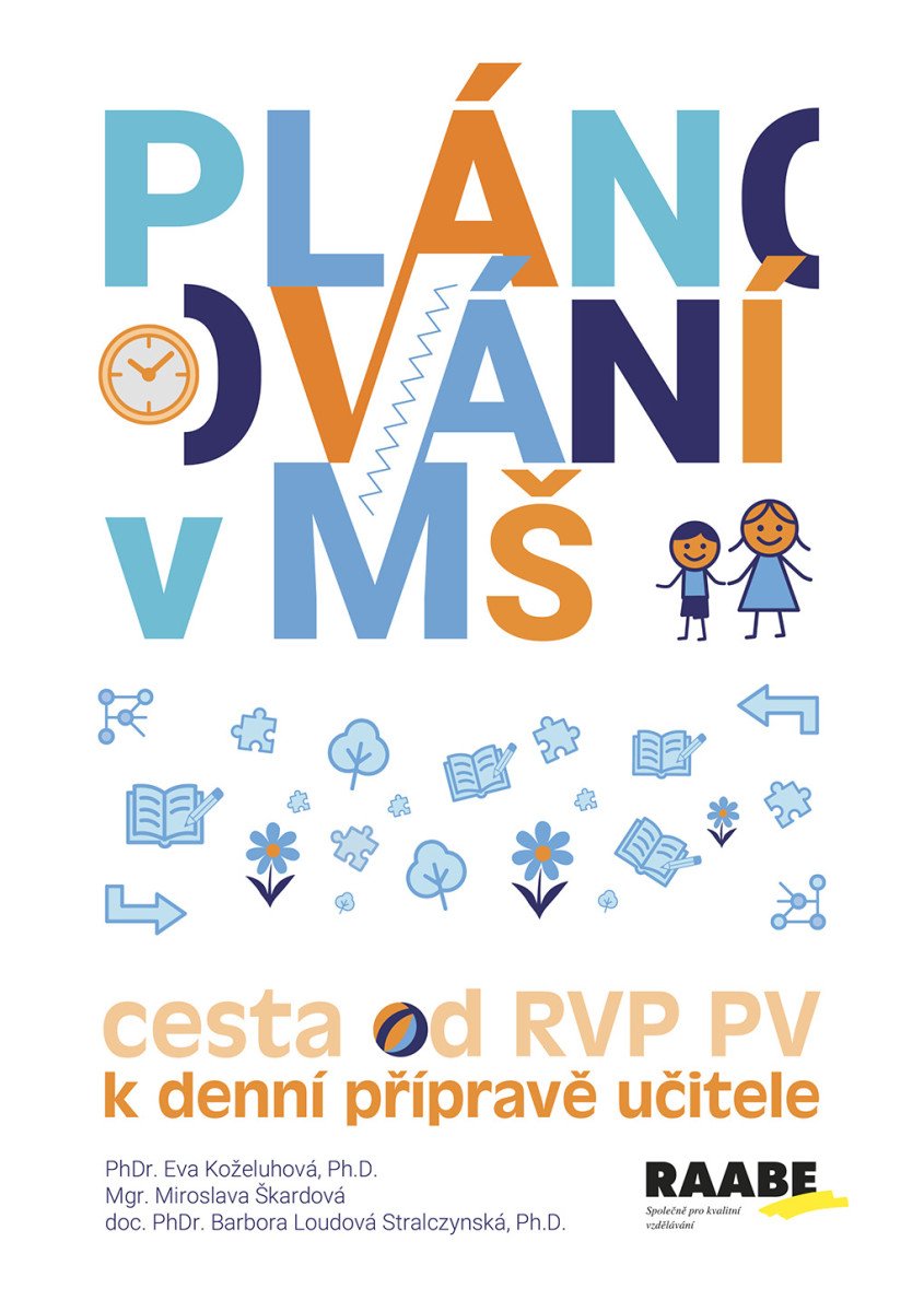Plánování v mateřské škole - Cesta od RVP PV k denní přípravě učitele – group of authors
