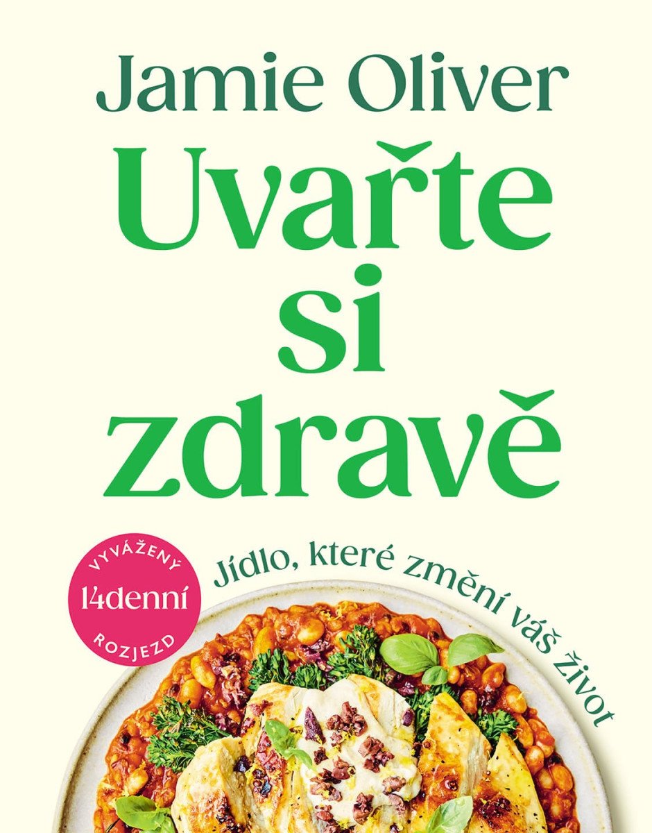 Uvařte si zdravě - Jídlo které změní váš život – Oliver Jamie