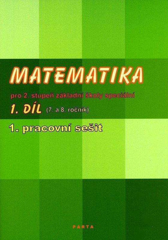 Matematika pro 2 stupeň ZŠ speciální 1 pracovní sešit pro 7 ročník – Blažková Božena