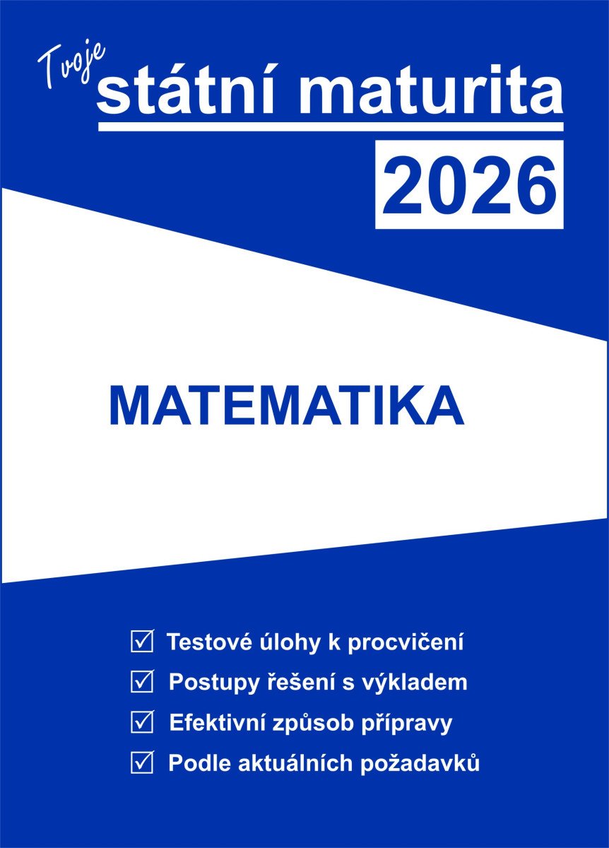 Tvoje státní maturita 2026 - Matematika