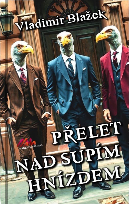 Přelet nad supím hnízdem – Blažek Vladimír