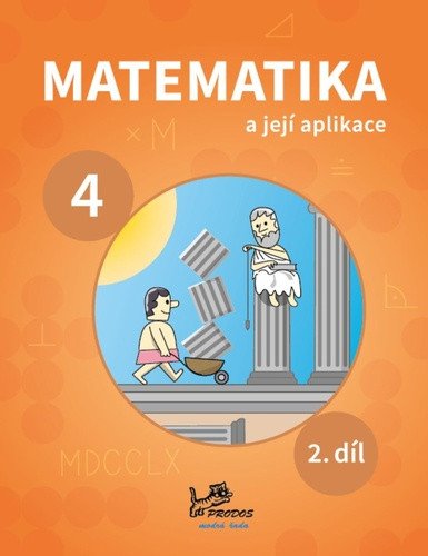 Matematika a její aplikace pro 4 ročník 2 díl - 4 ročník – group of authors