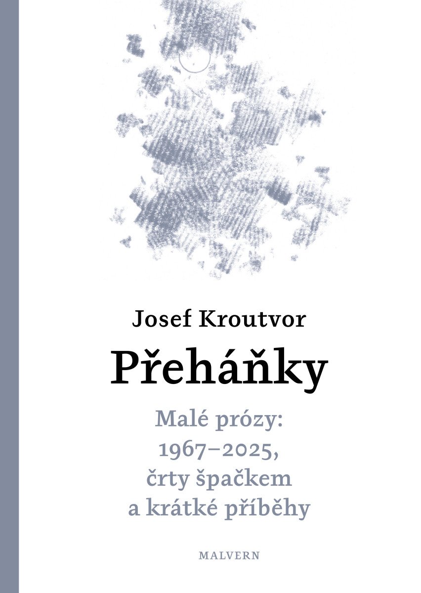 Přeháňky - Malé prózy 1967 - 2025 črty špačkem a jiné příběhy – Kroutvor Josef