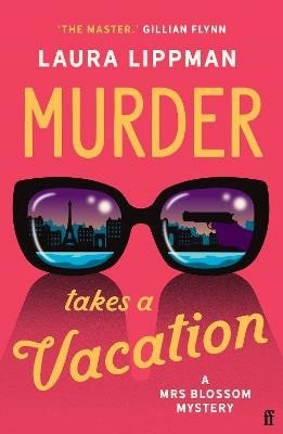 Murder Takes a Vacation – Lippman Laura