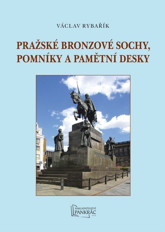 Pražské bronzové sochy pomníky a pamětní desky – Rybařík Václav