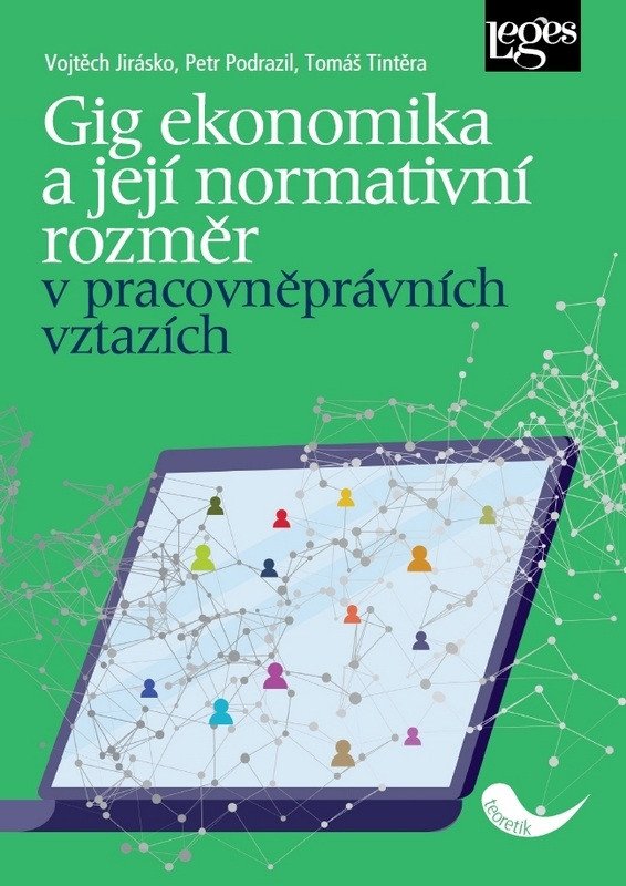 Gig ekonomika a její normativní rozměr v pracovněprávních vztazích – Tintěra Tomáš