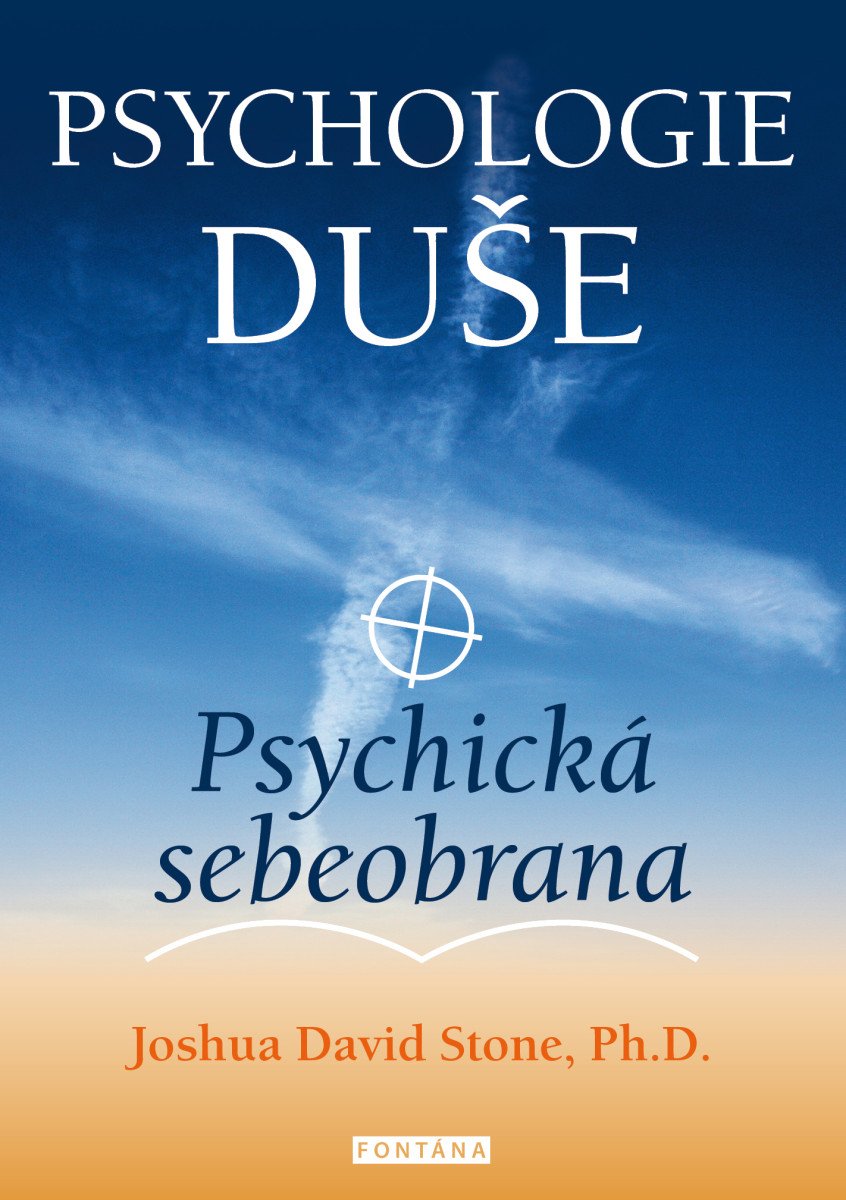 Psychologie duše - Psychická sebeobrana – Stone Joshua David