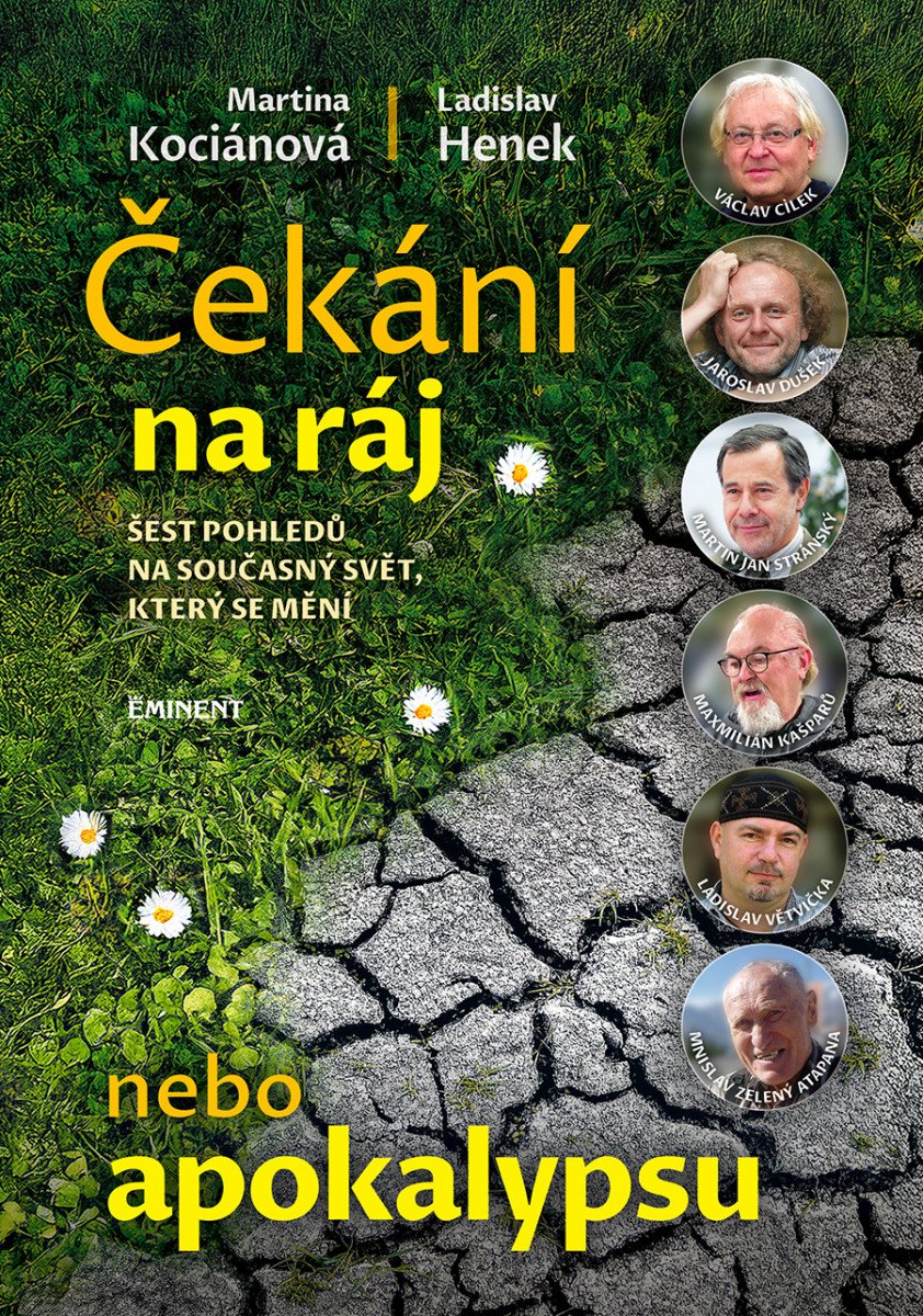 Čekání na ráj nebo apokalypsu - Šest pohledů na současný svět který se mění – Henek Ladislav
