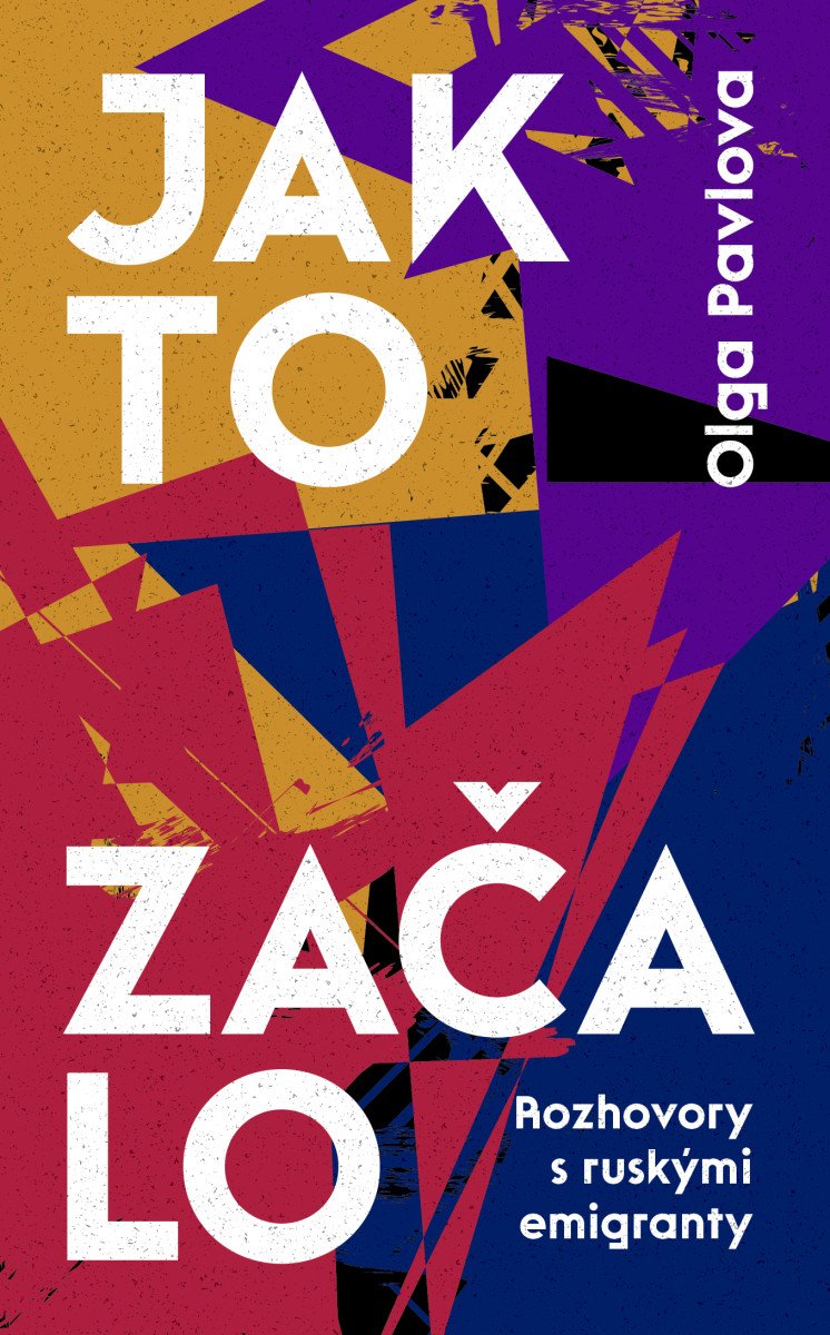 Jak to začalo - Rozhovory s ruskými emigranty – Pavlova Olga
