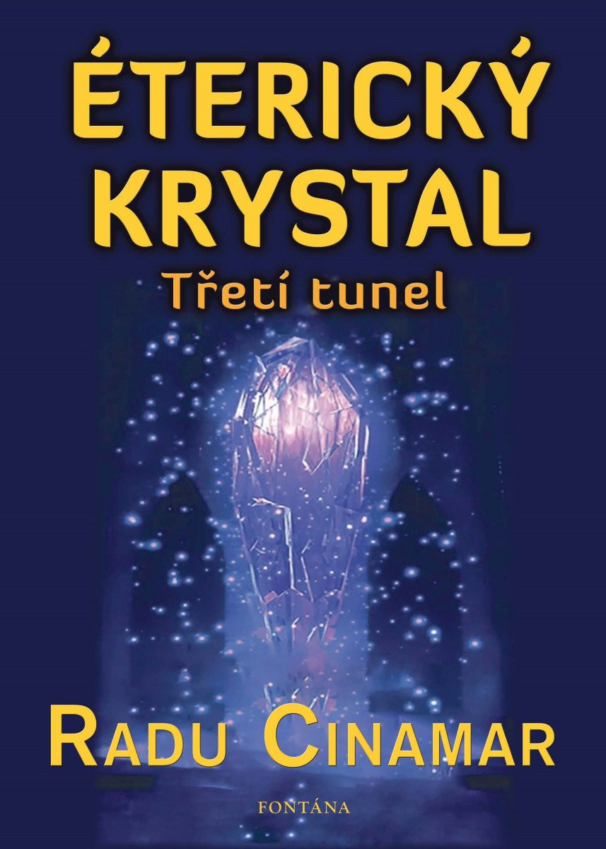 Éterický krystal - Třetí tunel – Cinamar Radu