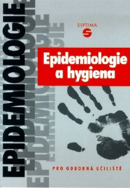 Epidemiologie a hygiena pro odborná učiliště a praktické školy – Dvořáková Eva