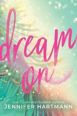 Dream On – Hartmann Jennifer