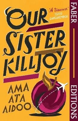 Our Sister Killjoy Faber Editions – Aidoo Ama Ata