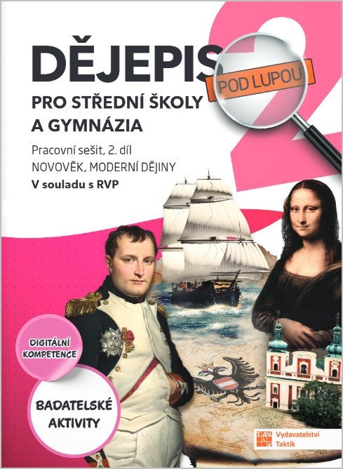 Dějepis pod lupou 2 pro SŠ a gymnázia - pracovní sešit