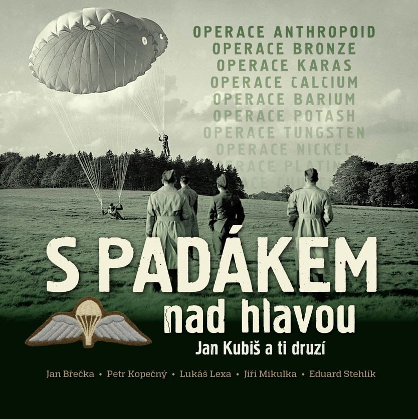 S padákem nad hlavou - Jan Kubiš a ti druzí – group of authors