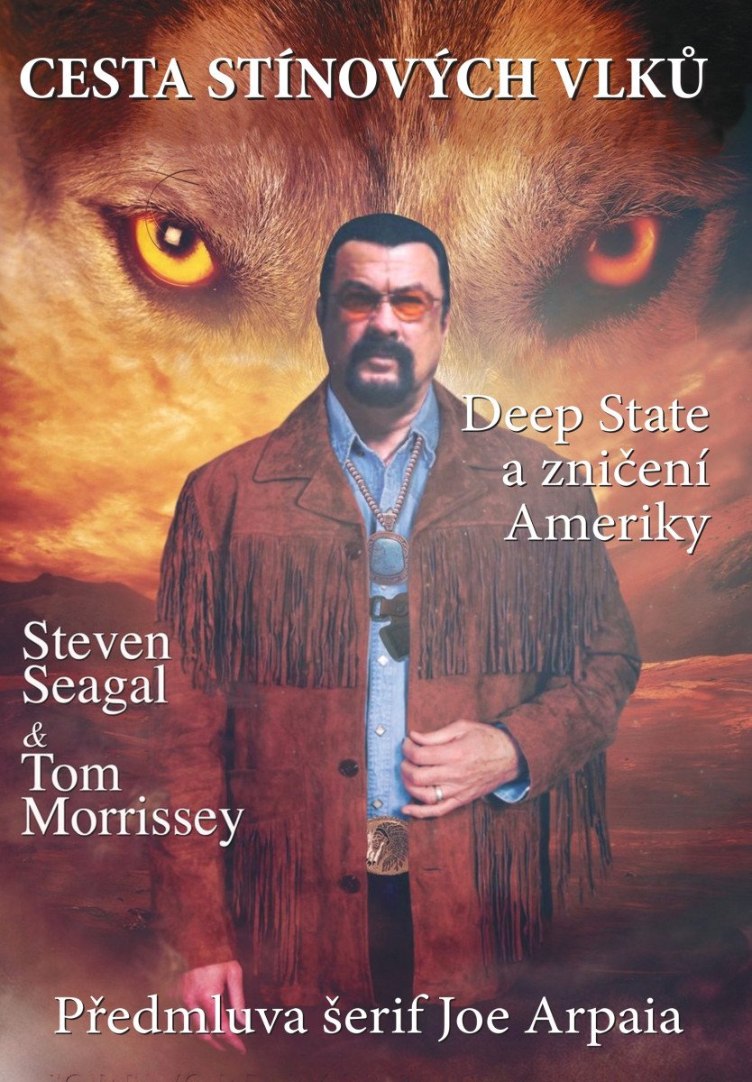 Cesta stínových vlků - Deep State a zničení Ameriky – Seagal Steven