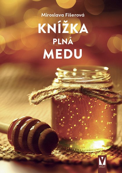 Knížka plná medu – Fišerová Miroslava