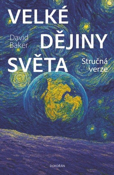 Velké dějiny světa - Stručná verze – Baker David