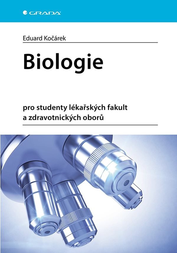 Biologie pro studenty lékařských fakult a zdravotnických oborů – Kočárek Eduard
