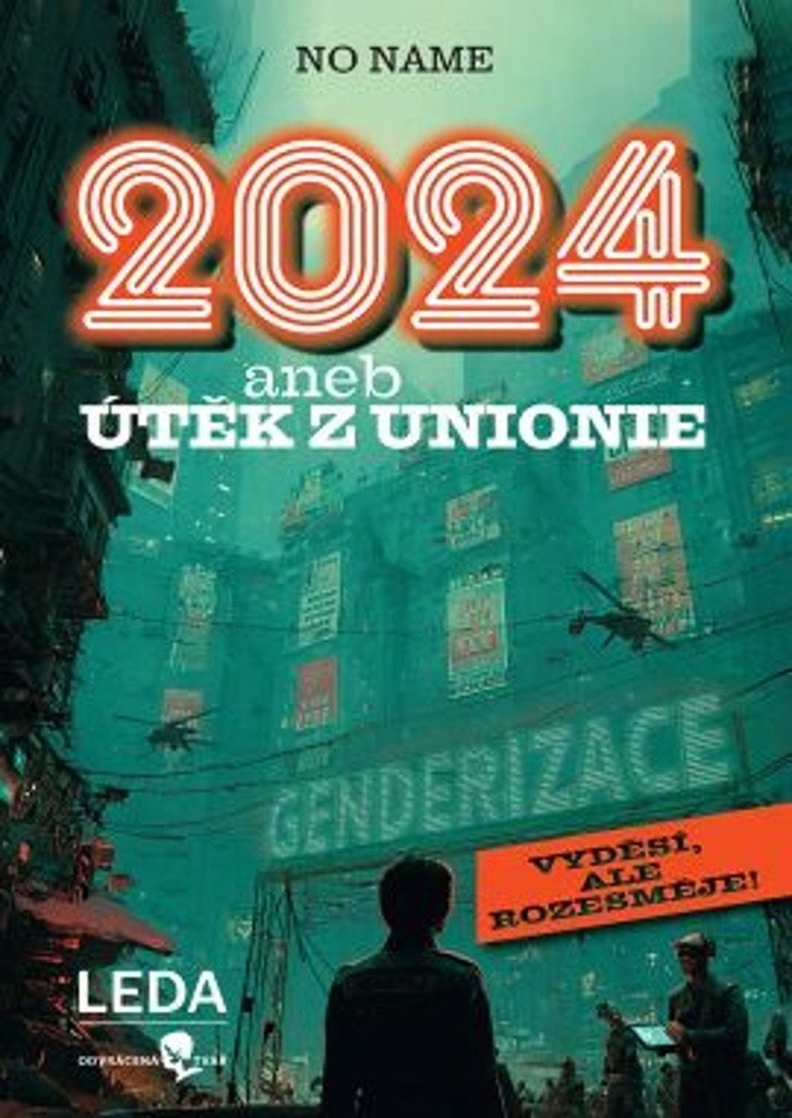 2024 aneb Útěk z Unionie – No Name
