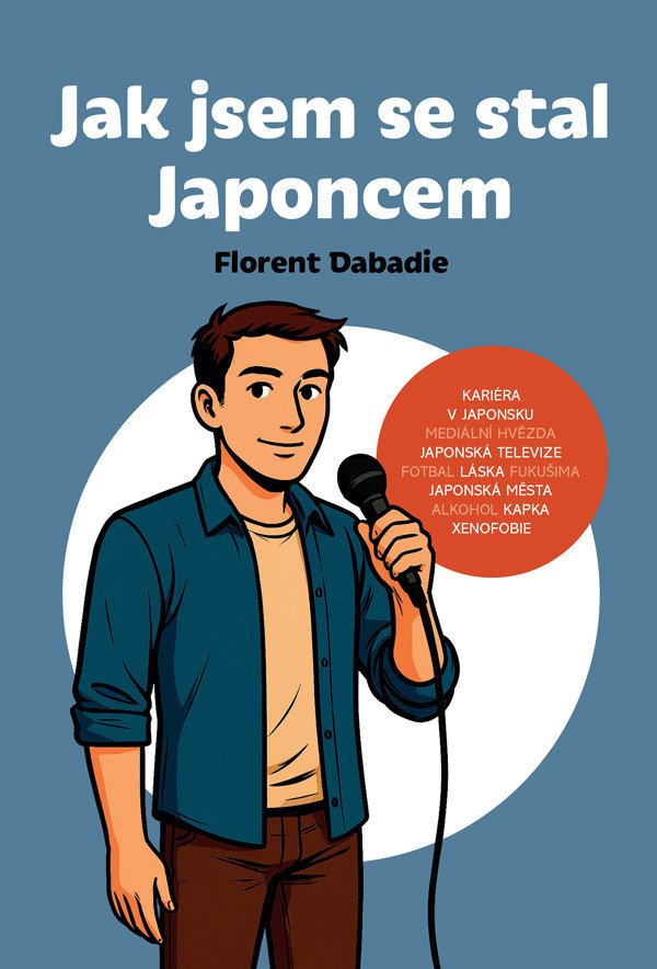 Jak jsem se stal Japoncem – Dabadie Florent