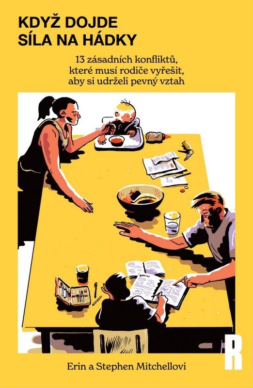 Když dojde síla na hádky - 13 zásadních konfliktů které musí rodiče vyřešit aby si udrželi pevný vztah – Mitchell Erin