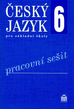 Český jazyk 6 pro základní školy - Pracovní sešit – Hošnová Eva