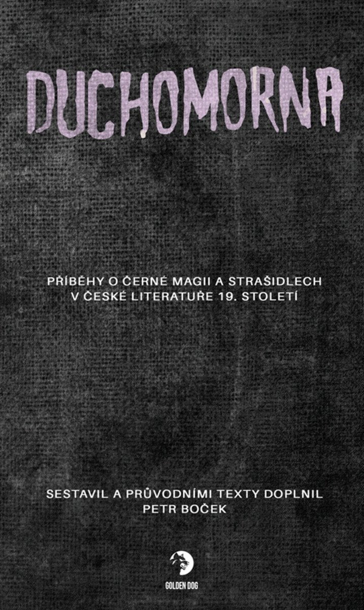 Duchomorna - Příběhy o černé magii a strašidlech v české literatuře 19 století – group of authors