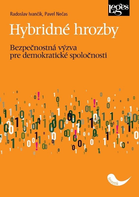 Hybridné hrozby - Bezpečnostná výzva pre demokratické spoločnosti – Ivančík Radoslav
