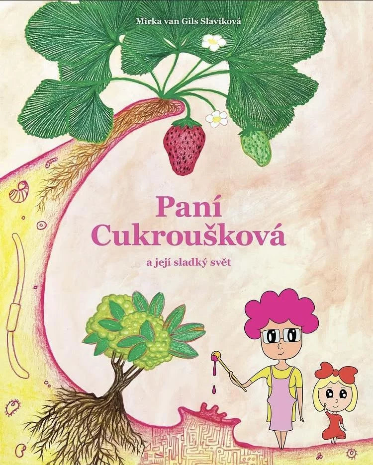 Paní Cukroušková a její sladký svět – van Gils Slavíková Mirka