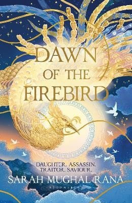 Dawn of the Firebird – Rana Sarah Mughal (2025)