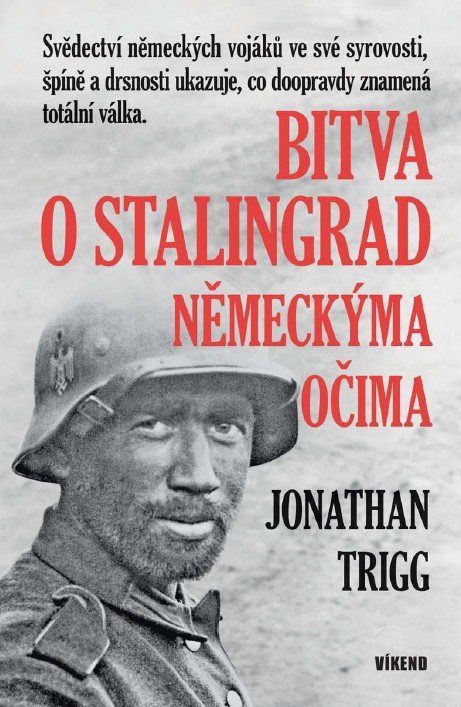 Bitva o Stalingrad německýma očima – Trigg Jonathan