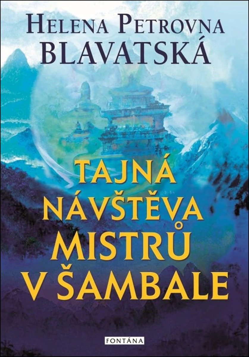 Tajná návštěva mistrů v Šambale – Blavatská Helena Petrovna