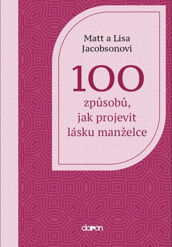 100 způsobů jak projevit lásku manželce – Jacobson Matt