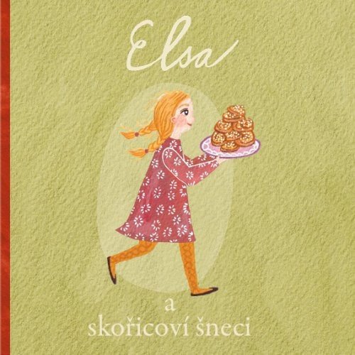 Elsa a skořicoví šneci – Lund Kristina (2025)
