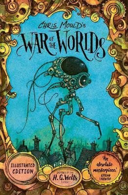 Chris Mould´s War of the Worlds – Wells H. G. (2025)