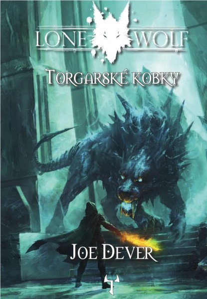 Lone Wolf 10: Torgarské kobky (gamebook) – Dever Joe (2025)