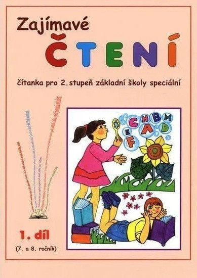 Zajímavé čtení – 1 díl 7 a 8 ročník Čítanka pro 2 stupeň ZŠ speciální – Gavendová Jana