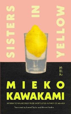 Sisters in Yellow – Kawakami Mieko (2026)