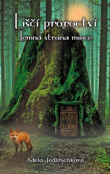 Liščí proroctví - Temná strana mince – Jedlitschková Adéla (2025)