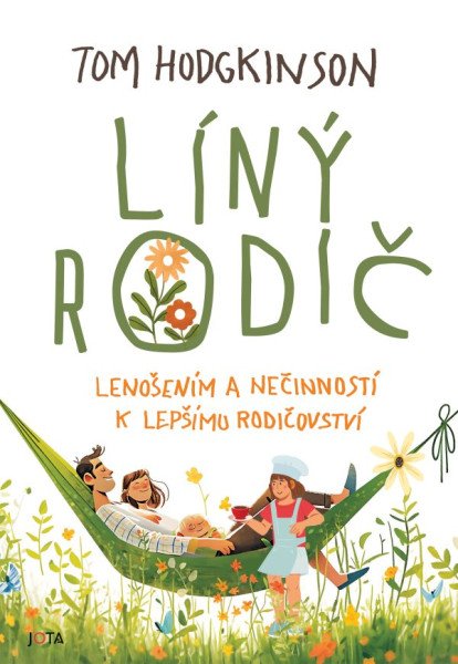 Líný rodič - Lenošením a nečinností k lepšímu rodičovství! – Hodgkinson Tom (2026)