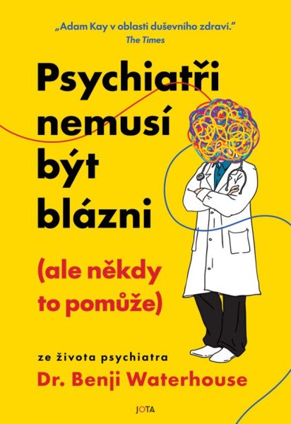 Psychiatři nemusí být blázni (ale někdy to pomůže) – Waterhouse Benji (2026)