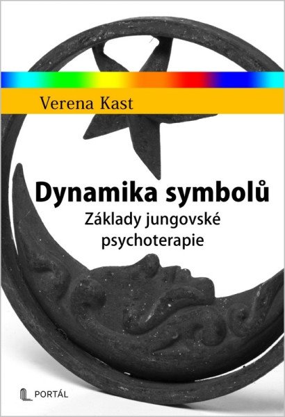 Dynamika symbolů - Základy jungovské psychoterapie – Kast Verena (2025)