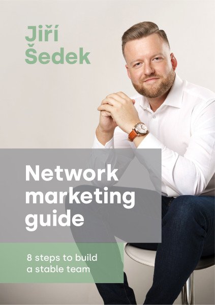 Network marketing guide - 8 steps to build a stable team – Šedek Jiří (2025)