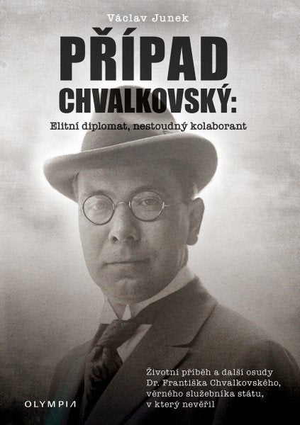 Případ Chvalkovský: Elitní diplomat, nestoudný kolaborant – Junek Václav (2025)