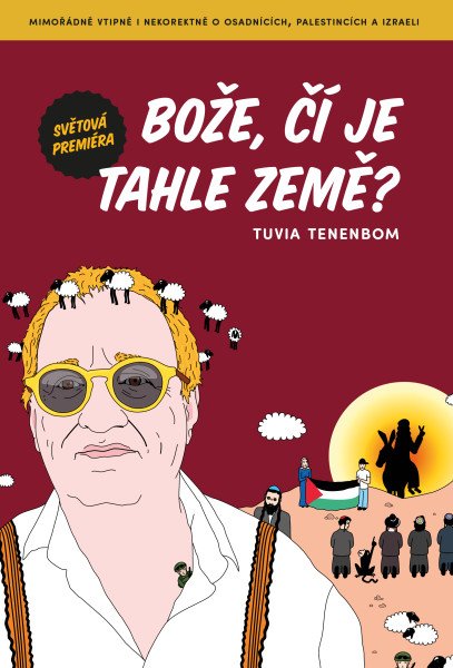 Bože, čí je tahle země? – Tenenbom Tuvia (2025)