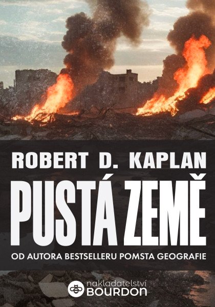 Pustá země – Kaplan Robert D. (2025)