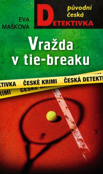 Vražda v tie-breaku – Mašková Eva (2026)